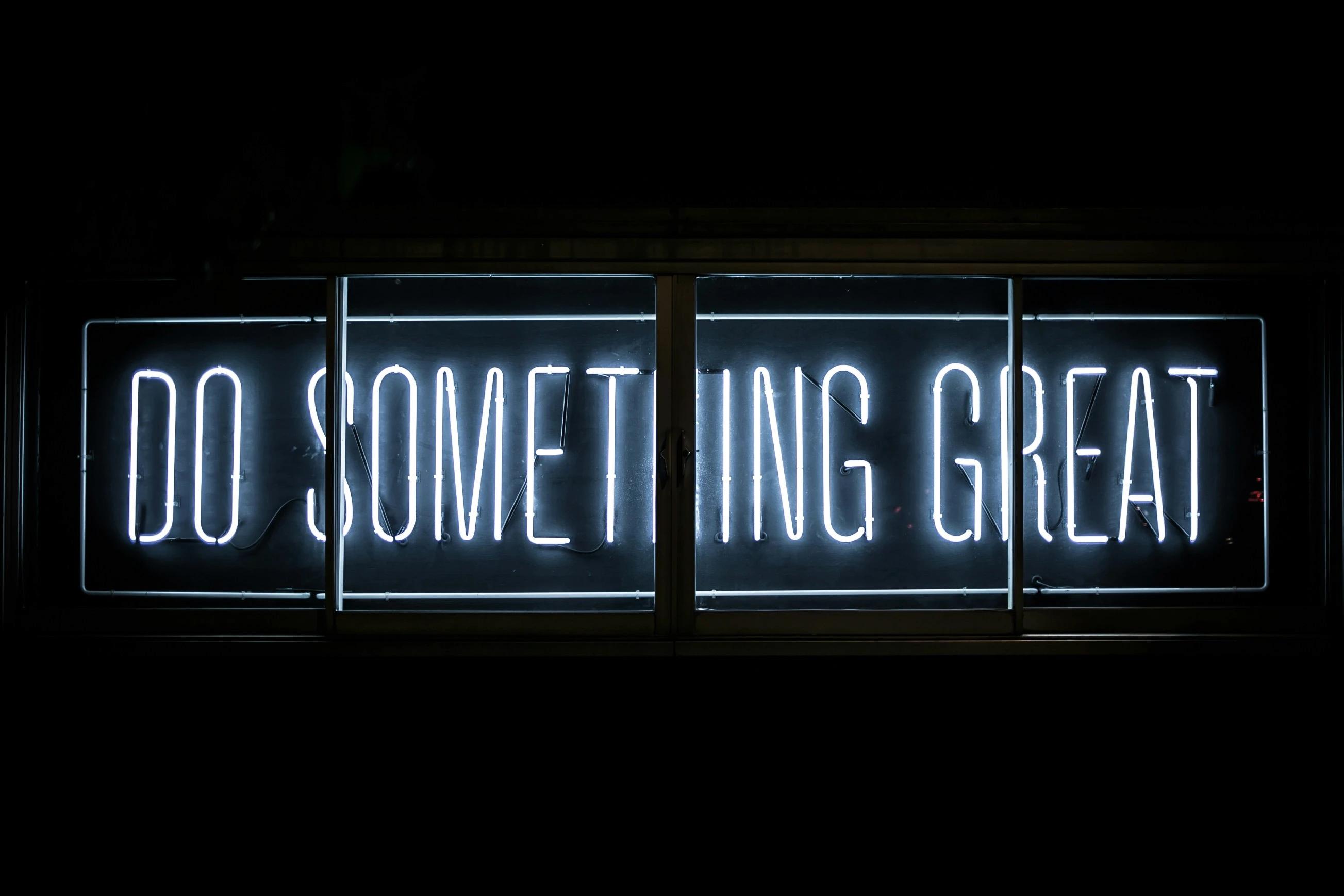Do Something Great - Neon Sign